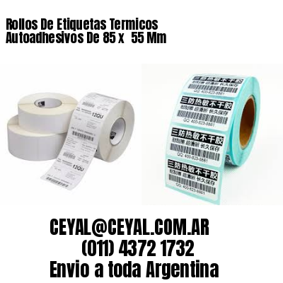 Rollos De Etiquetas Termicos Autoadhesivos De 85 x  55 Mm
