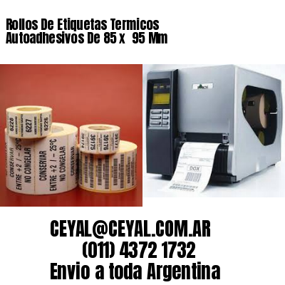 Rollos De Etiquetas Termicos Autoadhesivos De 85 x  95 Mm