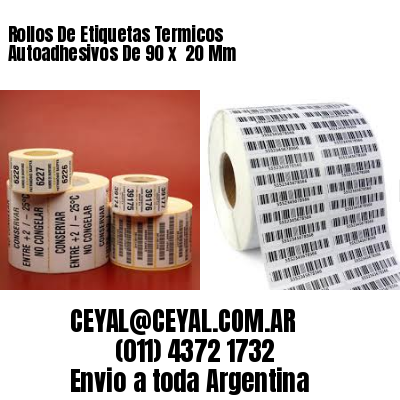 Rollos De Etiquetas Termicos Autoadhesivos De 90 x  20 Mm
