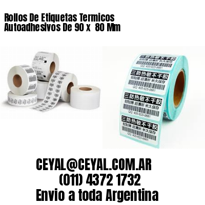 Rollos De Etiquetas Termicos Autoadhesivos De 90 x  80 Mm