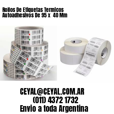 Rollos De Etiquetas Termicos Autoadhesivos De 95 x  40 Mm