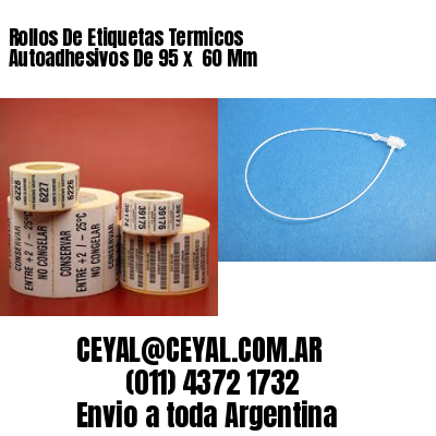 Rollos De Etiquetas Termicos Autoadhesivos De 95 x  60 Mm