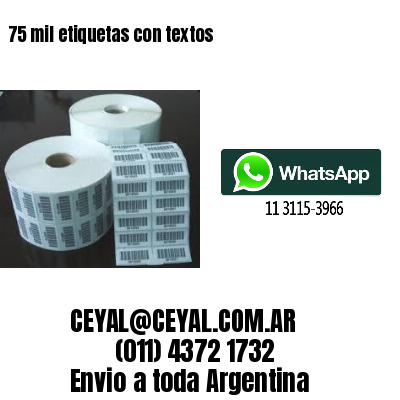 75 mil etiquetas con textos