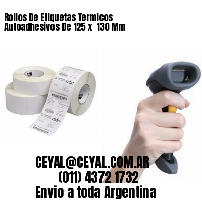 Rollos De Etiquetas Termicos Autoadhesivos De 125 x  130 Mm