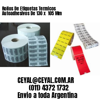 Rollos De Etiquetas Termicos Autoadhesivos De 130 x  105 Mm