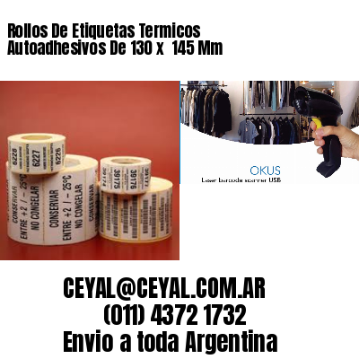 Rollos De Etiquetas Termicos Autoadhesivos De 130 x  145 Mm