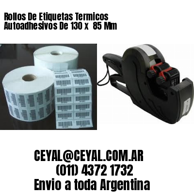 Rollos De Etiquetas Termicos Autoadhesivos De 130 x  85 Mm