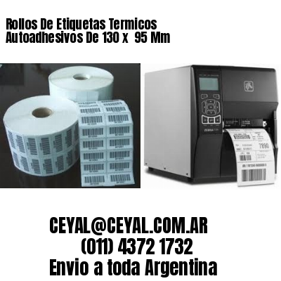 Rollos De Etiquetas Termicos Autoadhesivos De 130 x  95 Mm