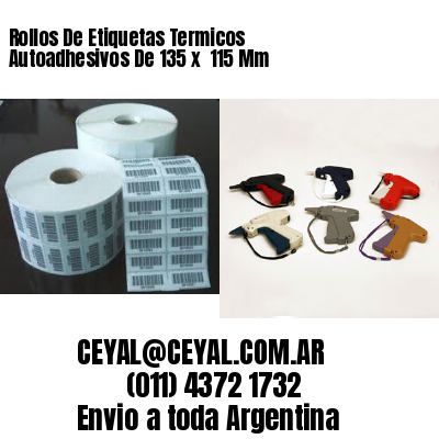 Rollos De Etiquetas Termicos Autoadhesivos De 135 x  115 Mm