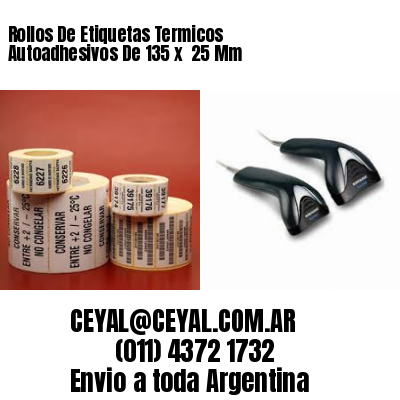 Rollos De Etiquetas Termicos Autoadhesivos De 135 x  25 Mm