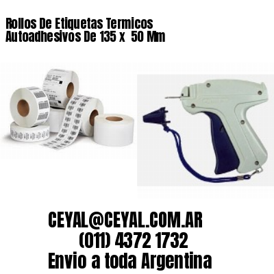 Rollos De Etiquetas Termicos Autoadhesivos De 135 x  50 Mm