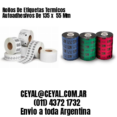 Rollos De Etiquetas Termicos Autoadhesivos De 135 x  55 Mm
