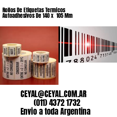 Rollos De Etiquetas Termicos Autoadhesivos De 140 x  105 Mm