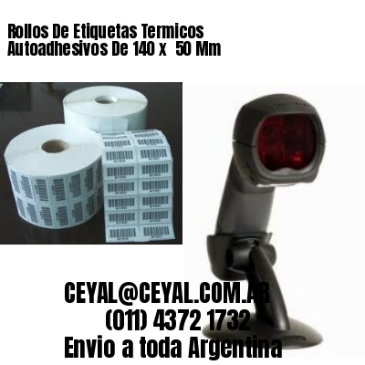Rollos De Etiquetas Termicos Autoadhesivos De 140 x  50 Mm