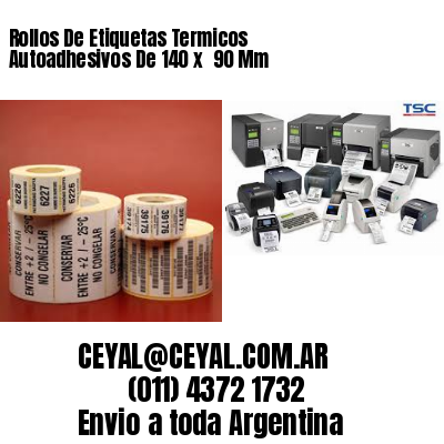 Rollos De Etiquetas Termicos Autoadhesivos De 140 x  90 Mm