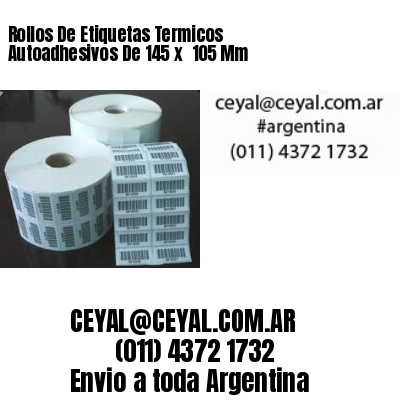 Rollos De Etiquetas Termicos Autoadhesivos De 145 x  105 Mm