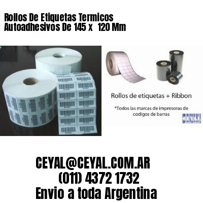 Rollos De Etiquetas Termicos Autoadhesivos De 145 x  120 Mm