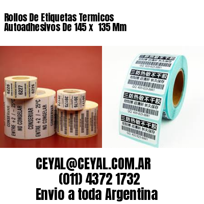 Rollos De Etiquetas Termicos Autoadhesivos De 145 x  135 Mm