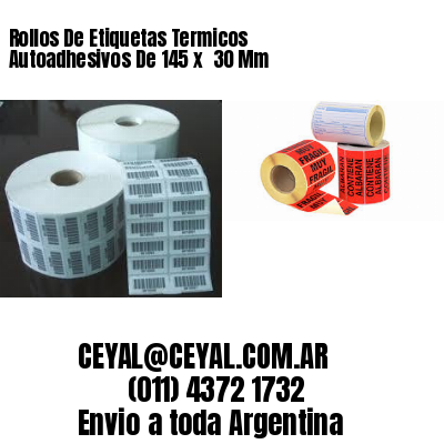 Rollos De Etiquetas Termicos Autoadhesivos De 145 x  30 Mm