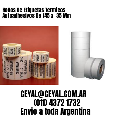 Rollos De Etiquetas Termicos Autoadhesivos De 145 x  35 Mm