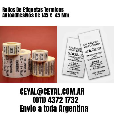 Rollos De Etiquetas Termicos Autoadhesivos De 145 x  45 Mm