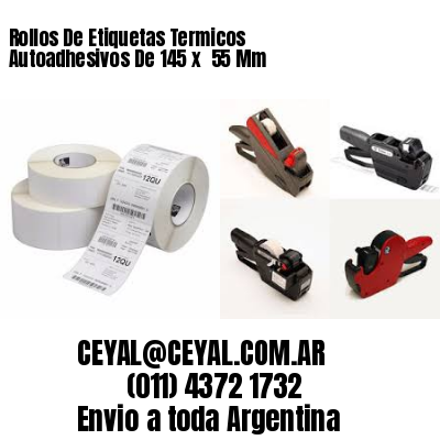 Rollos De Etiquetas Termicos Autoadhesivos De 145 x  55 Mm