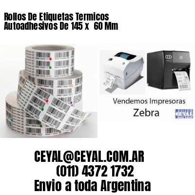 Rollos De Etiquetas Termicos Autoadhesivos De 145 x  60 Mm