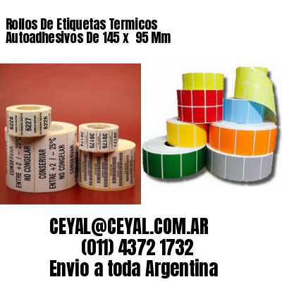 Rollos De Etiquetas Termicos Autoadhesivos De 145 x  95 Mm