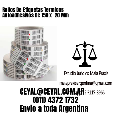 Rollos De Etiquetas Termicos Autoadhesivos De 150 x  20 Mm
