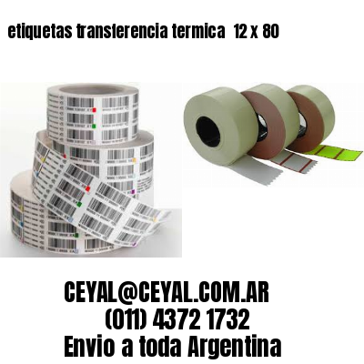 etiquetas transferencia termica  12 x 80