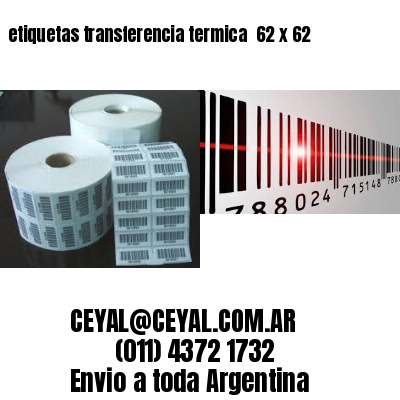 etiquetas transferencia termica  62 x 62