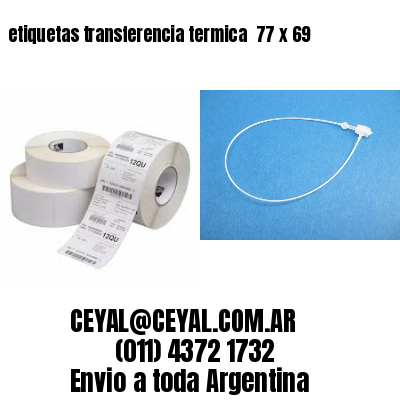 etiquetas transferencia termica  77 x 69