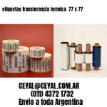 etiquetas transferencia termica  77 x 77