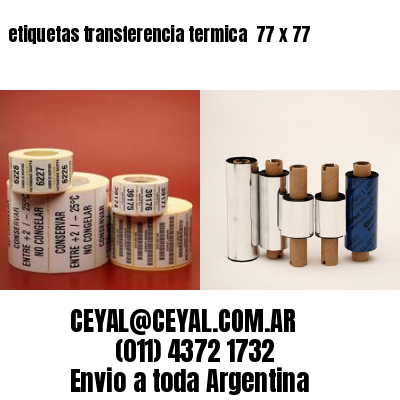 etiquetas transferencia termica  77 x 77