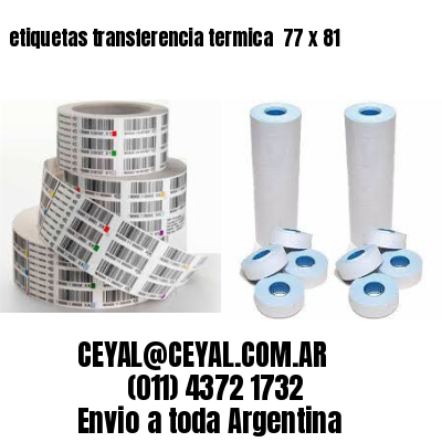 etiquetas transferencia termica  77 x 81