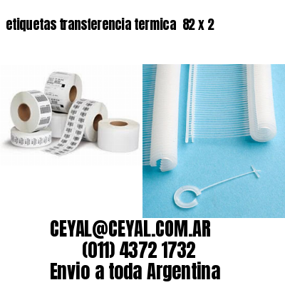 etiquetas transferencia termica  82 x 2