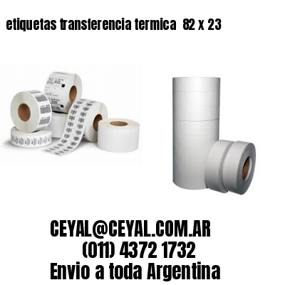 etiquetas transferencia termica  82 x 23