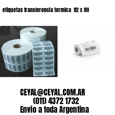 etiquetas transferencia termica  82 x 80