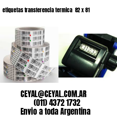 etiquetas transferencia termica  82 x 81