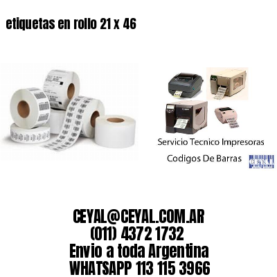 etiquetas en rollo 21 x 46