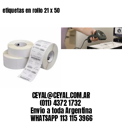 etiquetas en rollo 21 x 50