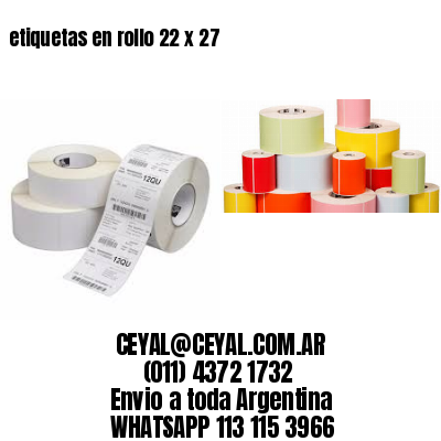 etiquetas en rollo 22 x 27