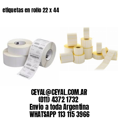 etiquetas en rollo 22 x 44