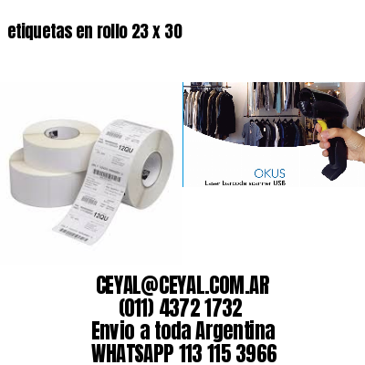 etiquetas en rollo 23 x 30