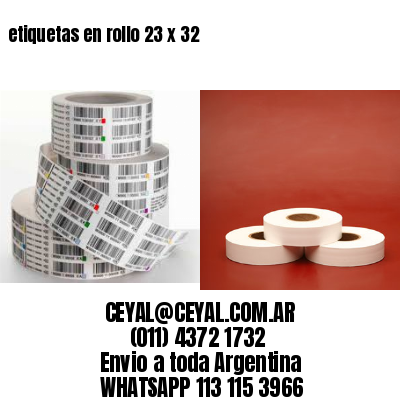 etiquetas en rollo 23 x 32