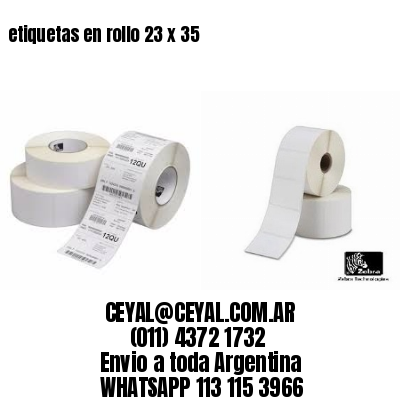 etiquetas en rollo 23 x 35