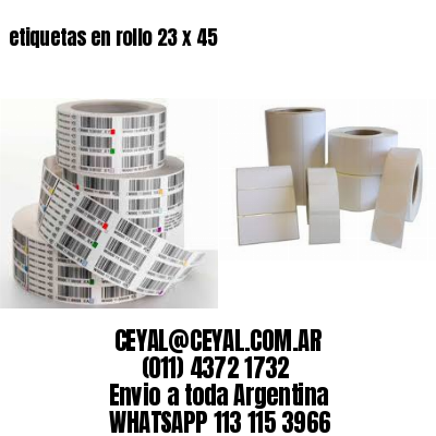 etiquetas en rollo 23 x 45