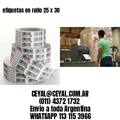 etiquetas en rollo 25 x 30