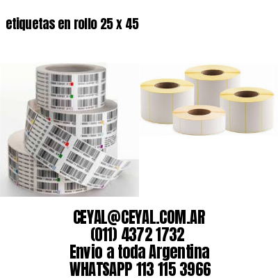 etiquetas en rollo 25 x 45