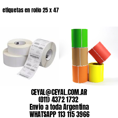 etiquetas en rollo 25 x 47